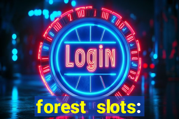 forest slots: casino games