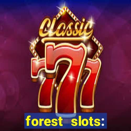 forest slots: casino games