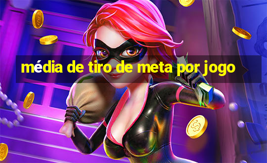 média de tiro de meta por jogo