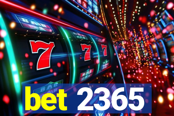 bet 2365