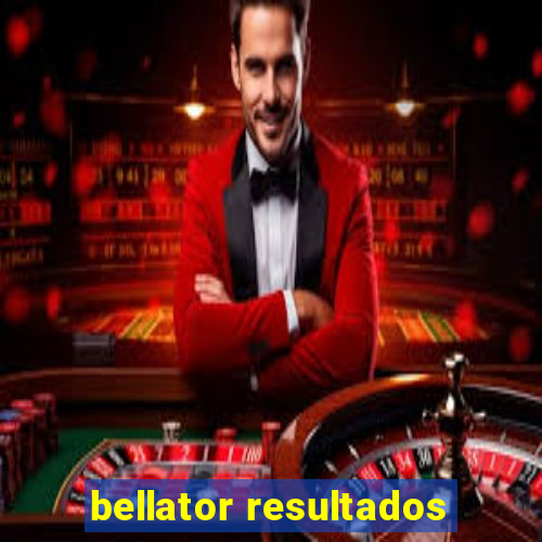 bellator resultados