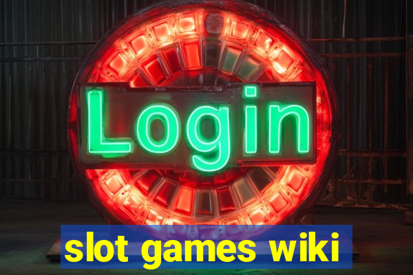 slot games wiki