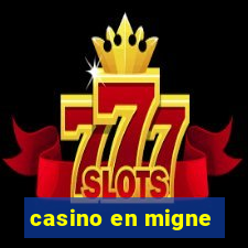 casino en migne