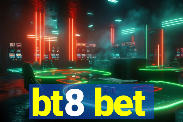 bt8 bet