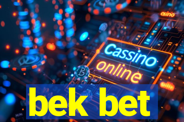 bek bet