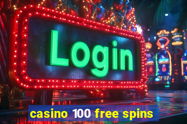 casino 100 free spins