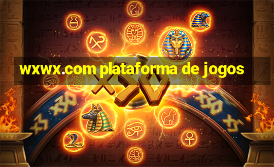 wxwx.com plataforma de jogos