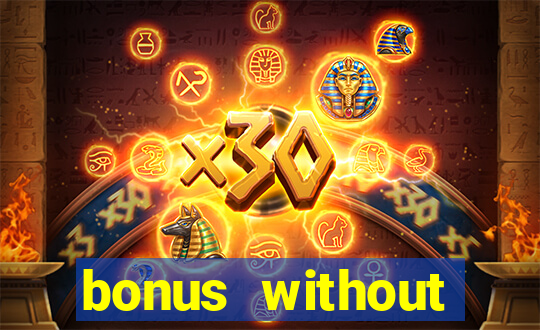 bonus without deposit betting