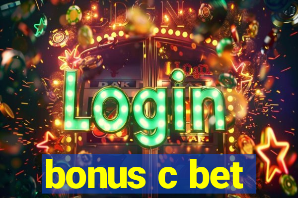 bonus c bet