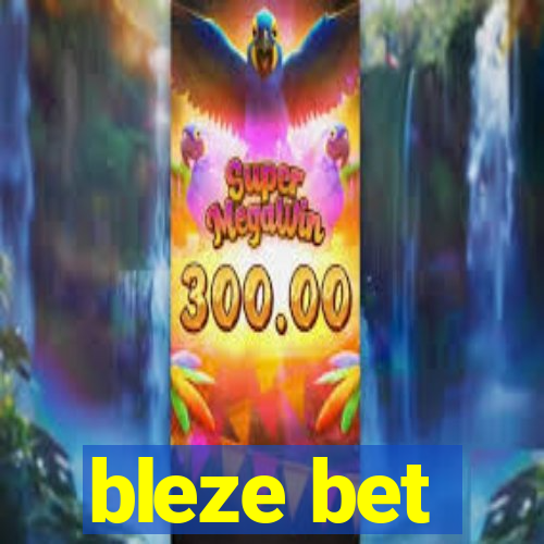 bleze bet