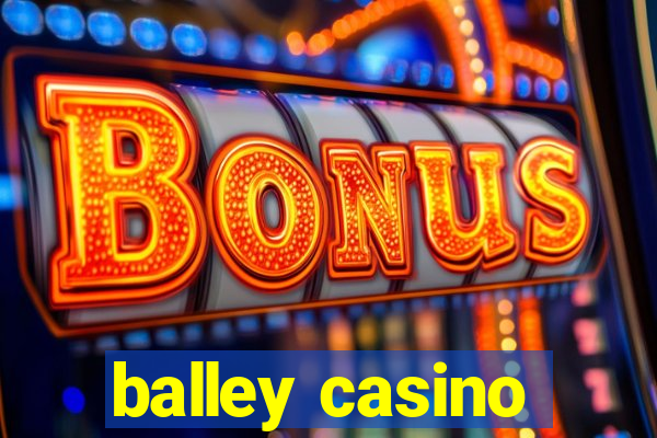 balley casino