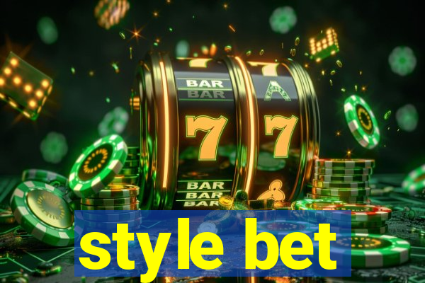 style bet