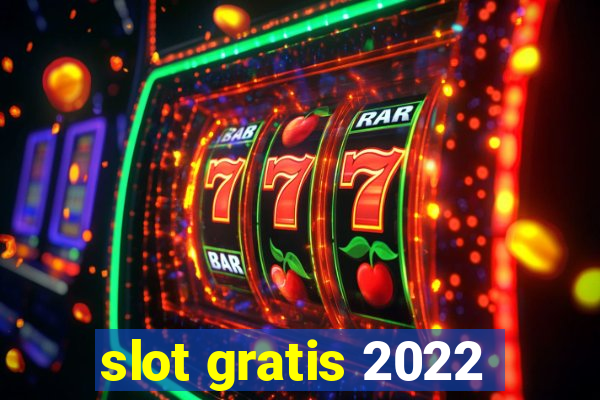 slot gratis 2022