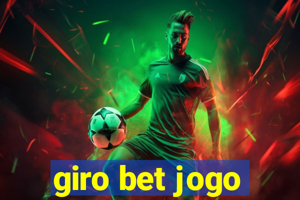 giro bet jogo