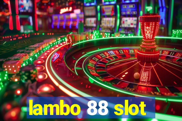 lambo 88 slot