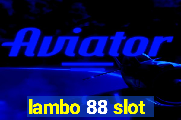 lambo 88 slot