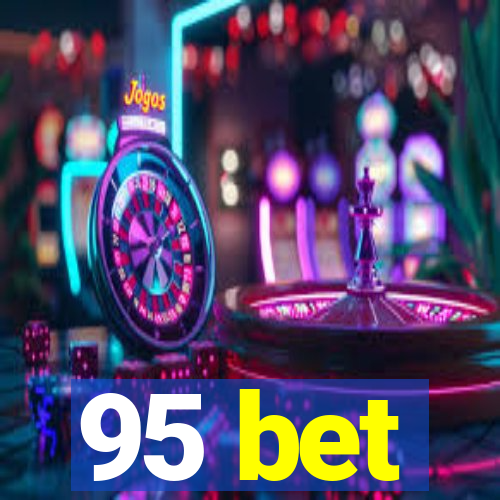 95 bet