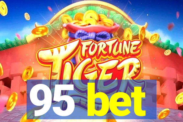 95 bet