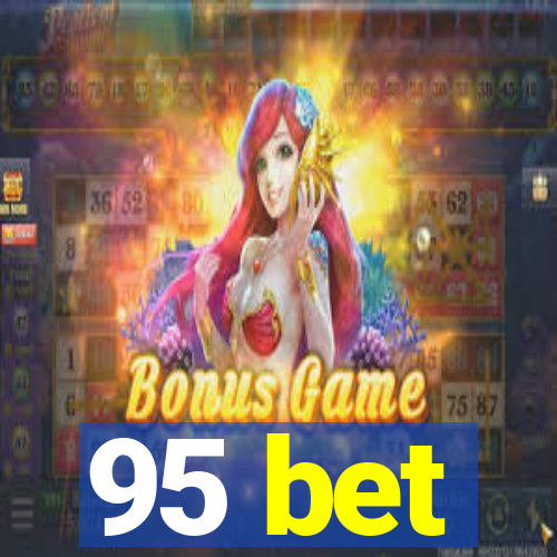 95 bet