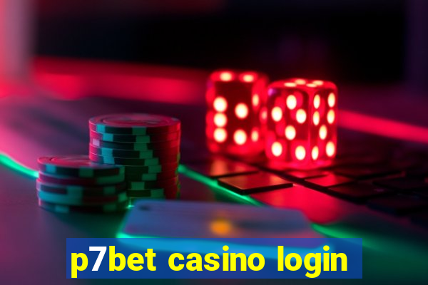 p7bet casino login