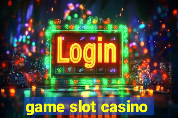 game slot casino