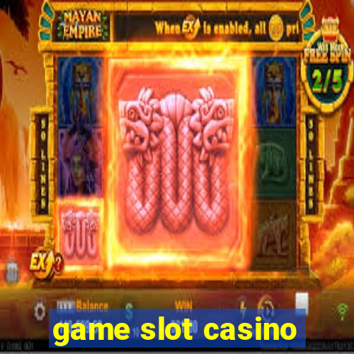 game slot casino