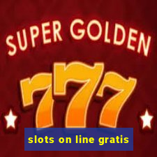 slots on line gratis