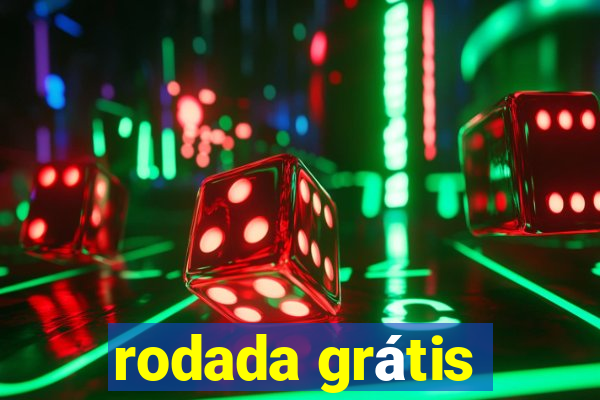 rodada grátis