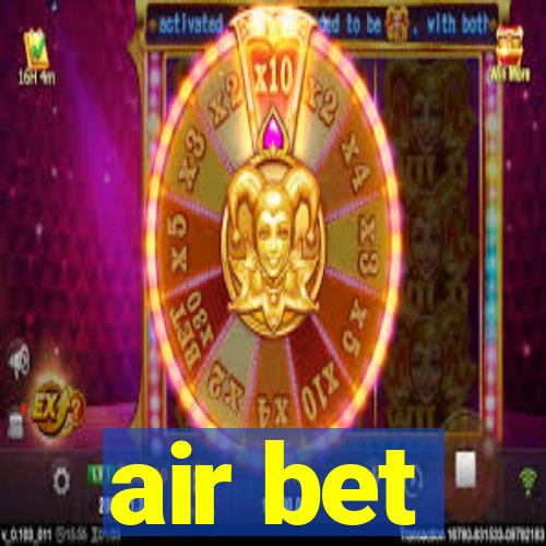 air bet