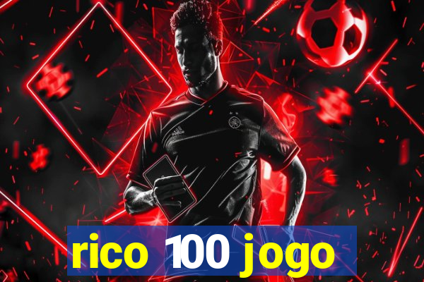 rico 100 jogo