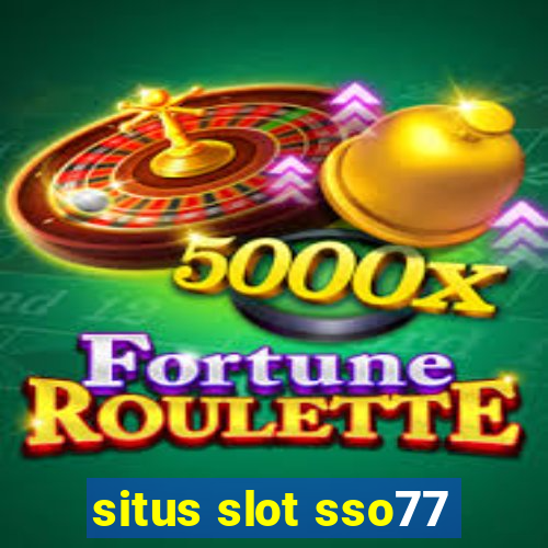 situs slot sso77