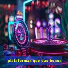 plataformas que dao bonus