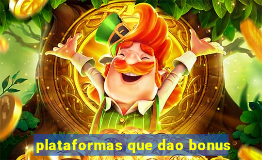 plataformas que dao bonus