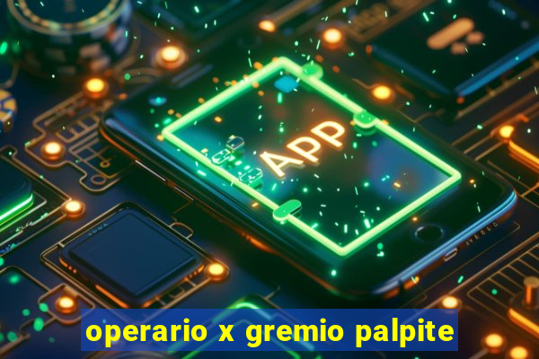 operario x gremio palpite