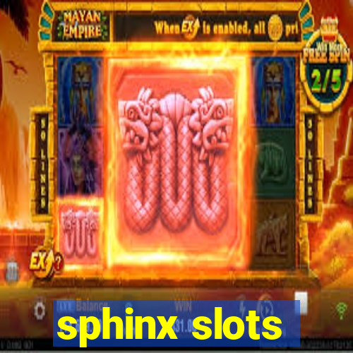 sphinx slots