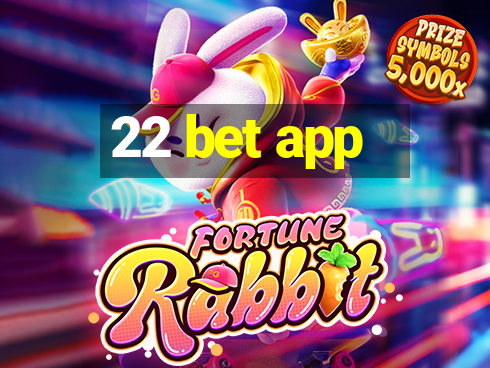 22 bet app