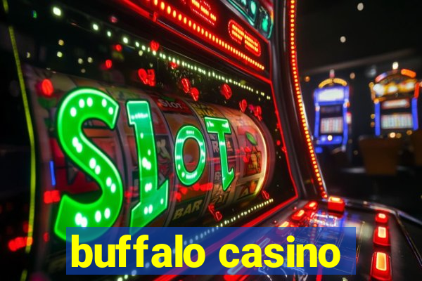 buffalo casino