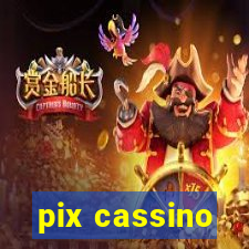 pix cassino