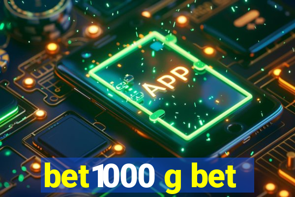 bet1000 g bet