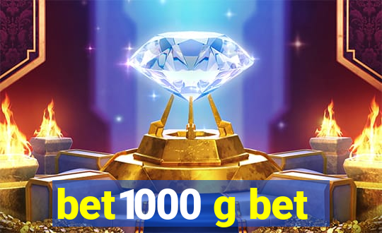 bet1000 g bet