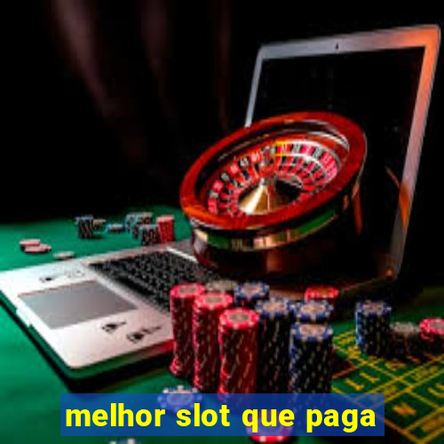 melhor slot que paga