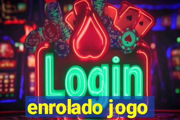 enrolado jogo