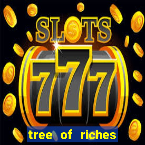 tree of riches slot machine