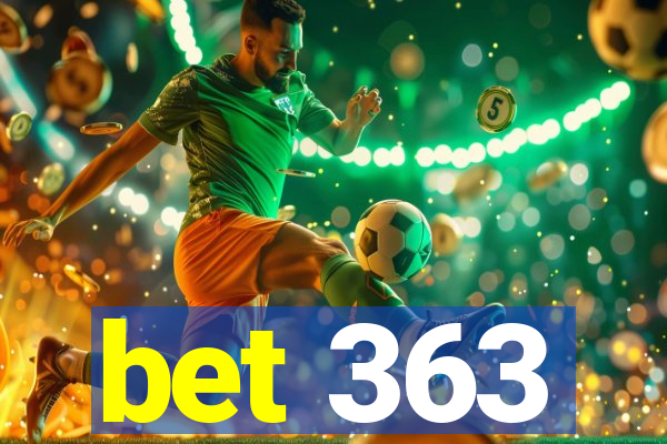 bet 363