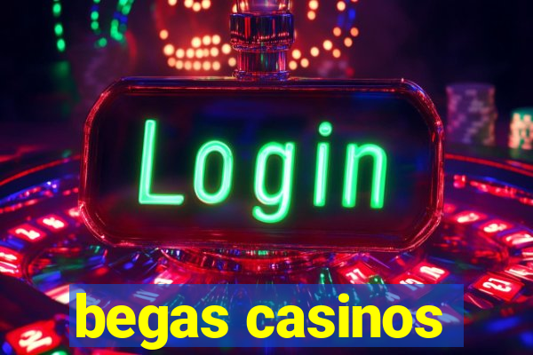 begas casinos