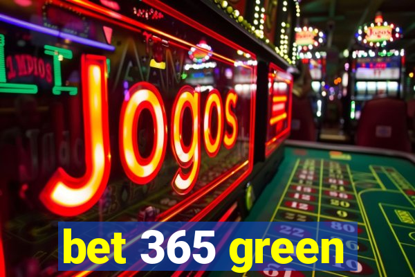 bet 365 green