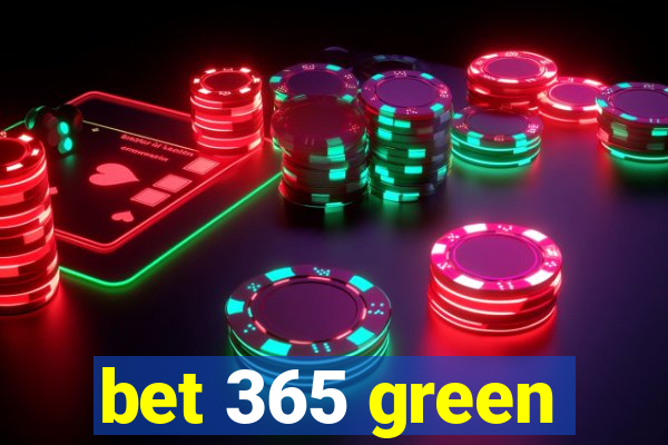 bet 365 green