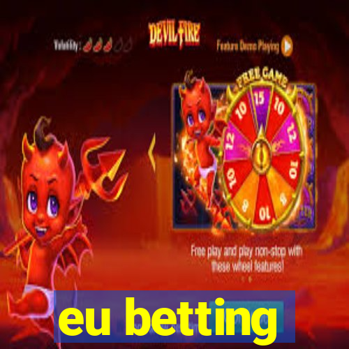 eu betting