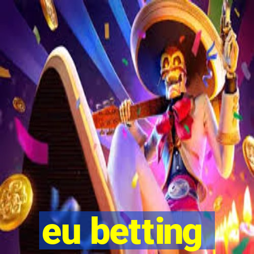 eu betting