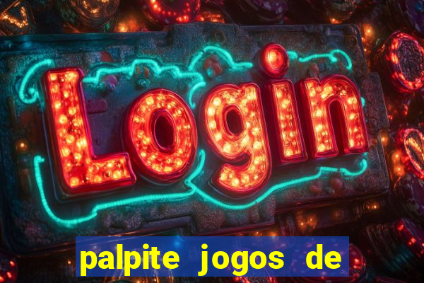 palpite jogos de futebol hoje